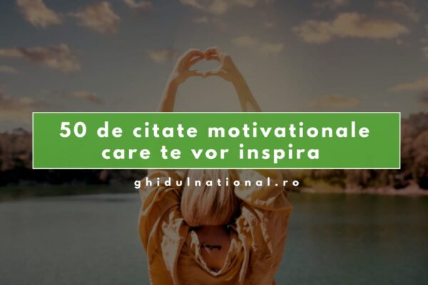 50 de citate motivaționale care te vor inspira
